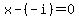 x+-+%28-i%29+=+0
