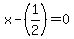 x+-+%281%2F2%29+=+0