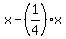 x+-+%281%2F4%29x