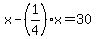 x+-+%281%2F4%29x+=+30
