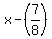 x+-+%287%2F8%29