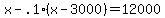 x+-+.1%28x+-+3000%29+=+12000