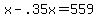x+-+.35x+=+559