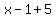 x+-+1%2B5