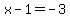 x+-+1+=+-3