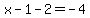 x+-+1+-+2+=+-4