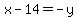 x+-+14+=+-y