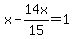 x+-+14x%2F15+=+1