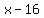 x+-+16