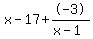 x+-+17%2B-3%2F%28x-1%29