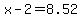 x+-+2+=+8.52