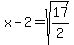 x+-+2+=+sqrt%2817%2F2%29