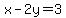 x+-+2y+=+3