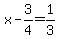 x+-+3%2F4+=+1%2F3