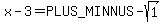 x+-+3+=+%2B-sqrt%281%29