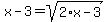 x+-+3+=+sqrt%282%2Ax+-+3%29