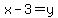 x+-+3+=+y