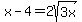 x+-+4+=+2sqrt%283x%29