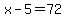 x+-+5+=+72
