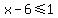 x+-+6+%3C=+1