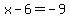 x+-+6+=+-9
