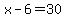 x+-+6+=+30
