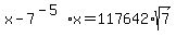 x+-+7%5E%28-5%29%2Ax+=++117642%2Asqrt%287%29