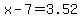 x+-+7+=+3.52