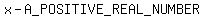 x+-+A_POSITIVE_REAL_NUMBER
