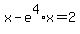 x+-+e%5E4%2Ax+=+2