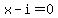 x+-+i+=+0