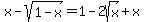 x+-+sqrt%281-x%29+=+1-2sqrt%28x%29%2Bx