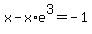 x+-+x%2Ae%5E3+=+-1