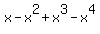 x+-+x%5E2+%2B+x%5E3+-+x%5E4