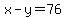 x+-+y++=+76+