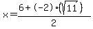 x+=+%286%2B-2%2A%28sqrt%2811%29%29%29%2F2