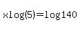 x+log%285%29=log%28140%29
