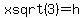 x+sqrt%283%29+=+h+