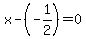 x-%28-1%2F2%29=0