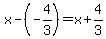 x-%28-4%2F3%29=x%2B4%2F3