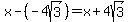 x-%28-4sqrt%283%29%29=x%2B4sqrt%283%29