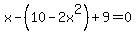 x-%2810-2x%5E2%29%2B9=0