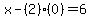 x-%282%29%280%29=6
