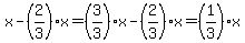 x-%282%2F3%29x=%283%2F3%29x-%282%2F3%29x=%281%2F3%29x