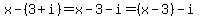 x-%283%2Bi%29=x-3-i=%28x-3%29-i