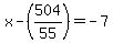 x-%28504%2F55%29+=+-7