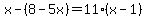 x-%288-5x%29=+11%28x-1%29