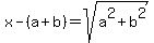 x-%28a%2Bb%29=sqrt%28a%5E2%2Bb%5E2%29