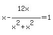 x-+%2812x%5E%22%22%29%2F%28x%5E2%2Bx%5E2%29+=+1