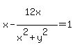 x-+%2812x%5E%22%22%29%2F%28x%5E2%2By%5E2%29+=+1